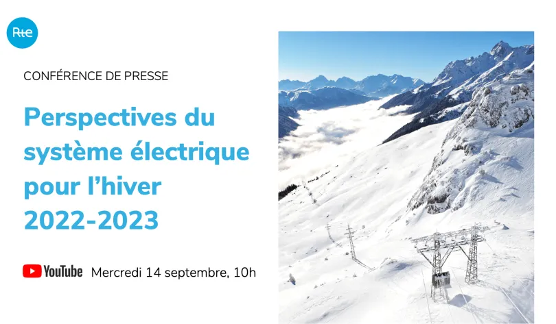 Conférence de presse - Perspectives du système électrique pour l’hiver 2022-2023