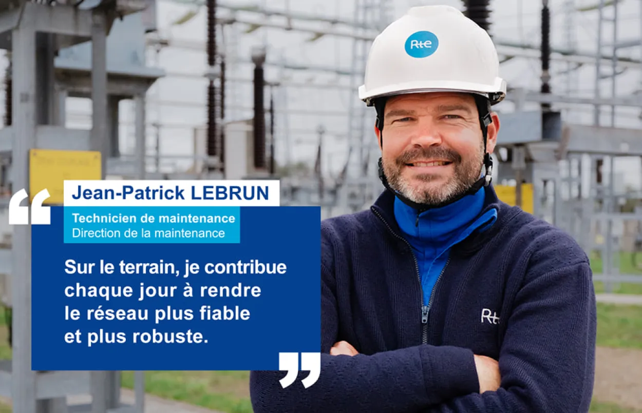 Jean-Patrick Lebrun, Technicien de maintenance ; Sur le terrain, je contribue chaque jour à rendre le réseau plus fiable et plus robuste